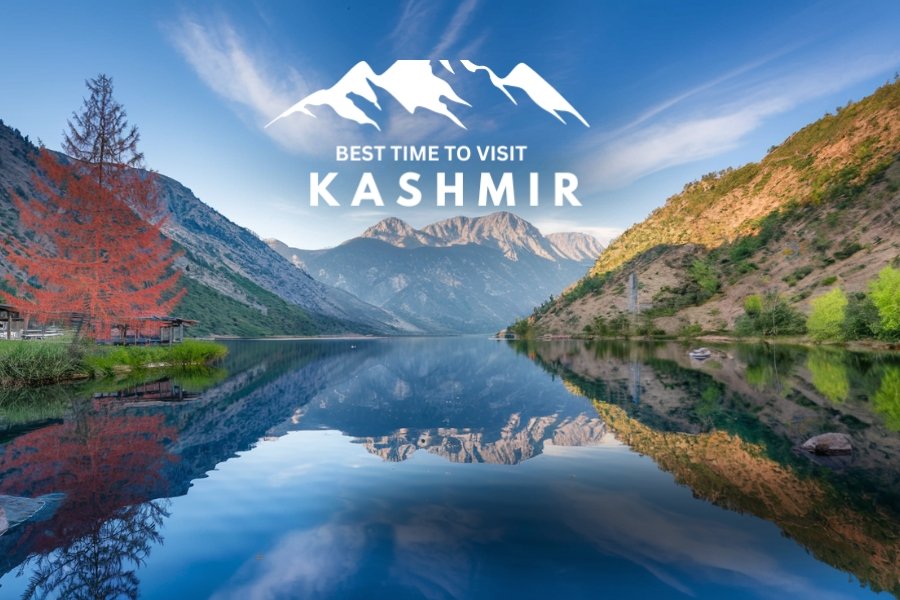 Best Time to Visit Kashmir for Every Season